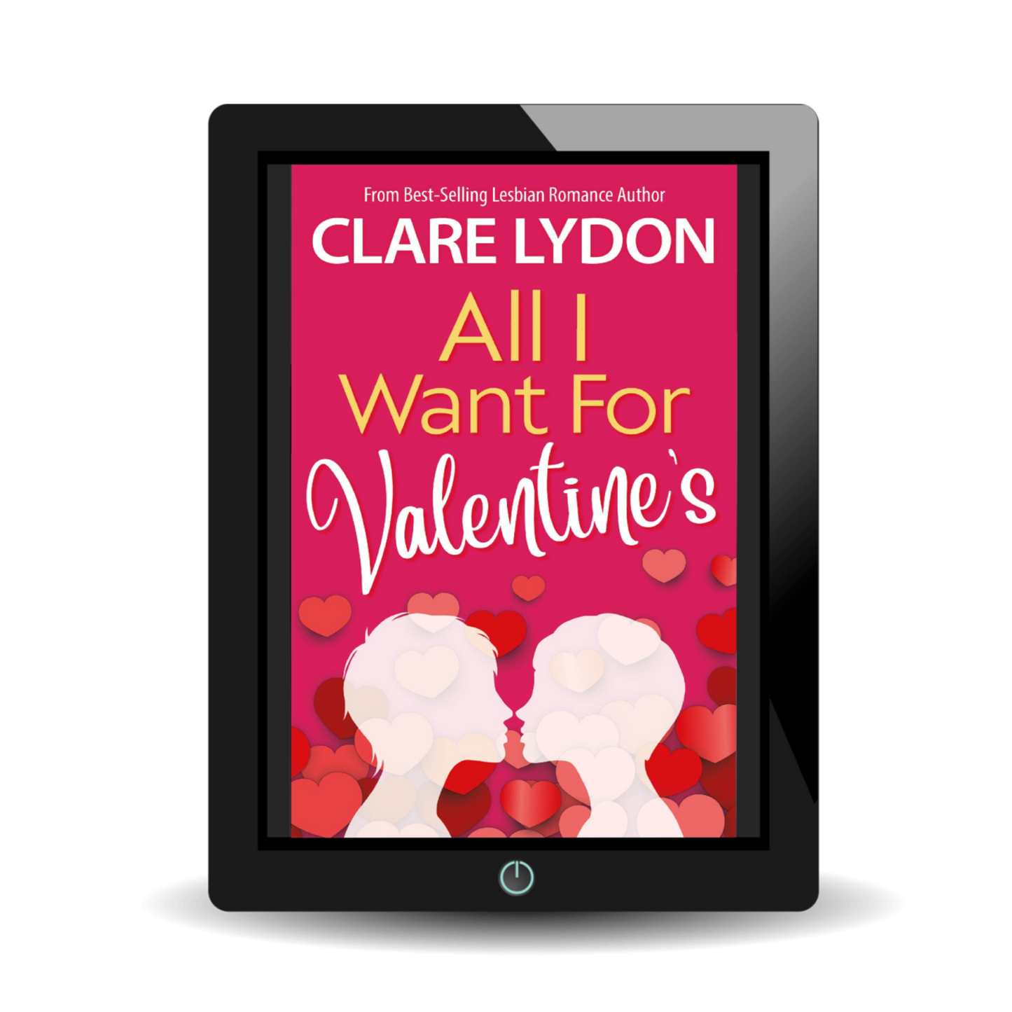 All I Want for Valentines: All I Want Series, Book Two (Ebook)