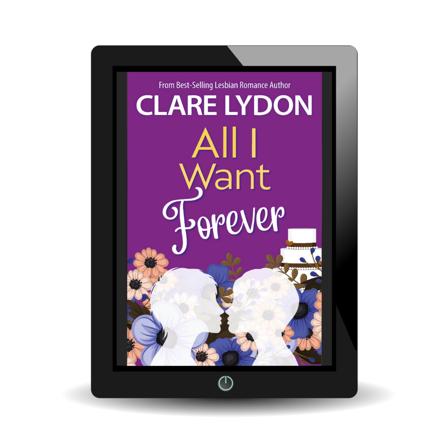 All I Want Forever: All I Want Series, Book Six (ebook)