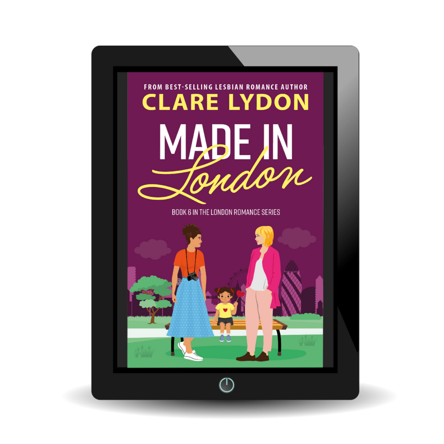 Made In London: London Romance Series, Book Six (Ebook)