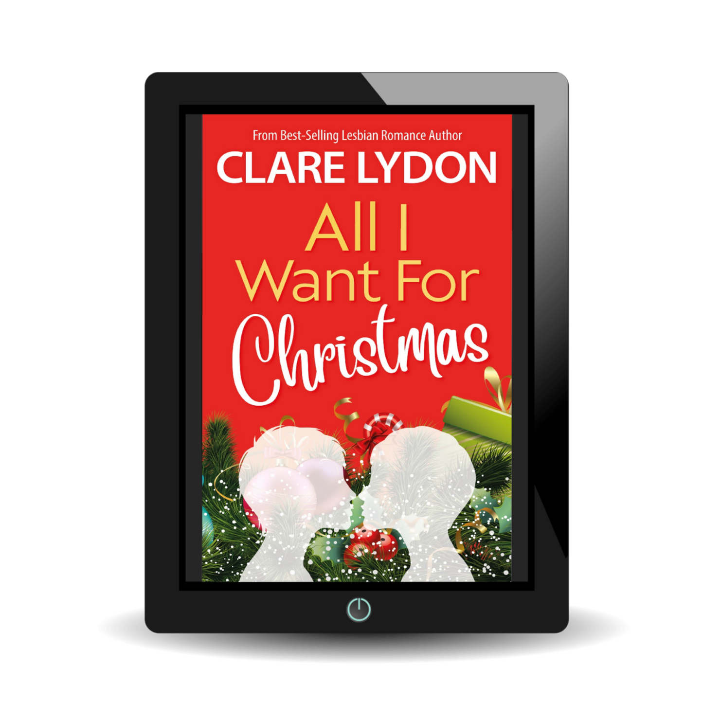 All I Want for Christmas: All I Want Series, Book One (Ebook)