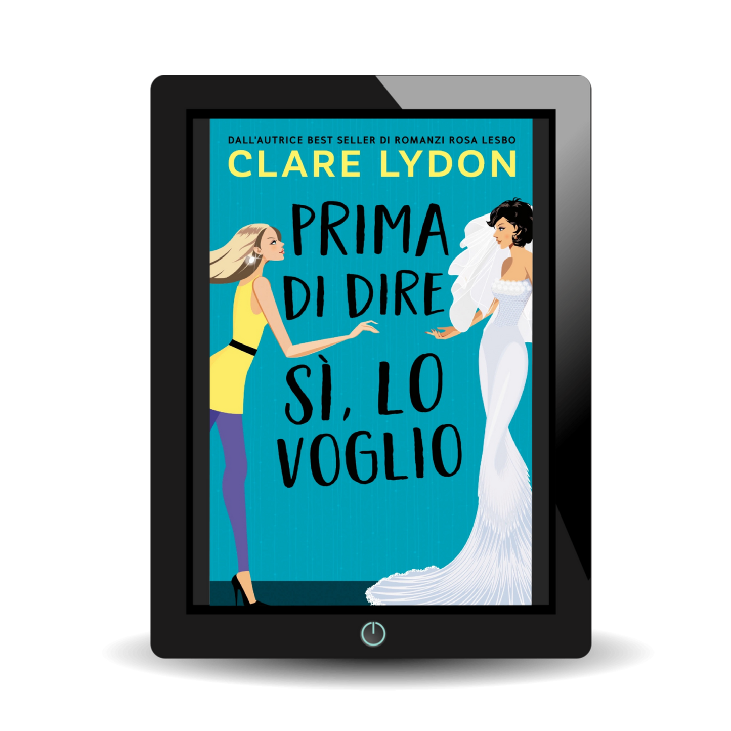 Prima Di Dire Si, Lo Voglio (Ebook)